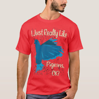 T-shirt J'aime vraiment le pigeon animal pigeon cadeau rac