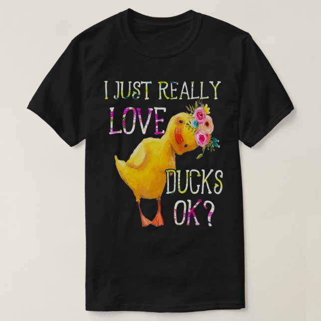 T-shirt J'Aime Vraiment Les Canards Ok Fleurs Duck Proprié (Design devant)