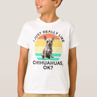 J'Aime Vraiment Les Chihuahuas, D'Accord ?