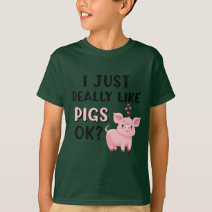 T-shirt J'Aime Vraiment Les Cochons D'Accord ?