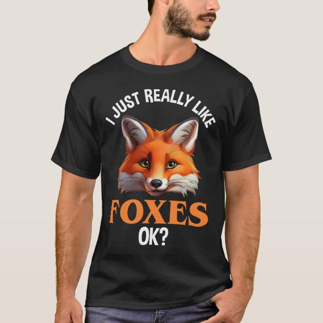 T-shirt J'Aime Vraiment Les Renards D'Accord ? (Devant)