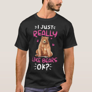 T-shirt J'Aime Vraiment Oears Ok Bear Lover Cadeaux Pour K