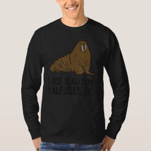 T-shirt J'Aime Vraiment Walruses Ok Joli Walrus