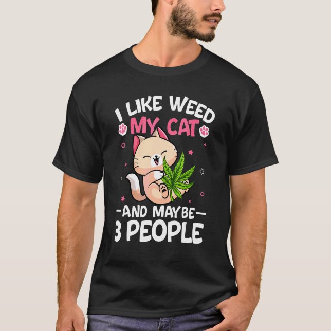 T-shirt J'Aime Weed Mon Chat Et Peut-Être 3 Personnes Retr (Devant)