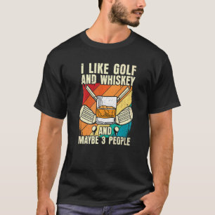T-shirt J'Aime Whiskey Et Golf Et Peut-Être 3 Personnes Go