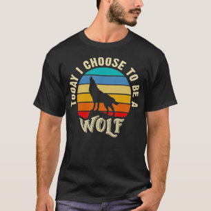 T-shirt J'aime Wolf Funny amant vintage Aujourd'hui je cho