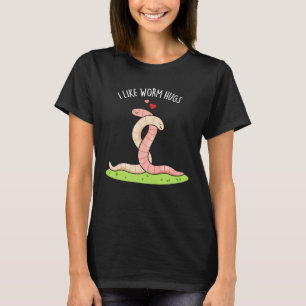 T-shirt J'Aime Worm Hugs Funny Warm Worm Pun Dark BG