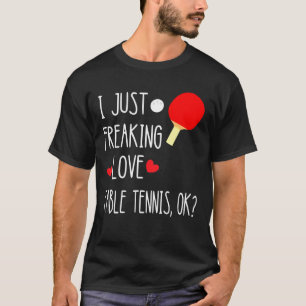 T-shirt J'Aimerais Juste Aimer Table Tennis Jouer Ping Pon