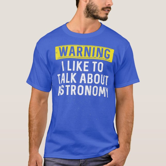 T-shirt J'Aimerais Parler D'Astronomie Astrophysique (Devant)