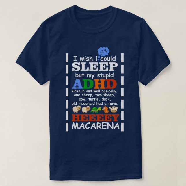 T-shirt J'Aimerais Pouvoir Dormir Mais Mon Imbécile TDAH E (Design devant)