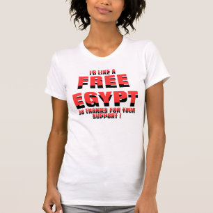 T-SHIRT J'AIMERAIS UNE ÉGYPTE LIBRE AINSI MERCI POUR VOTRE