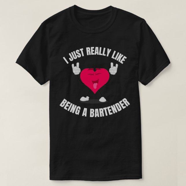 T-shirt J'Aimerais Vraiment Être Un Bartender 3 (Design devant)