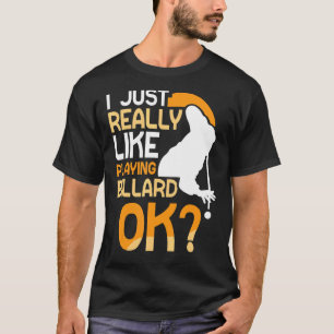 T-shirt J'Aimerais Vraiment Jouer Billard Ok Billiard Poo