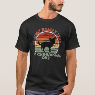 T-shirt J'Aimerais Vraiment Mon Chihuahua - Retro Vintage