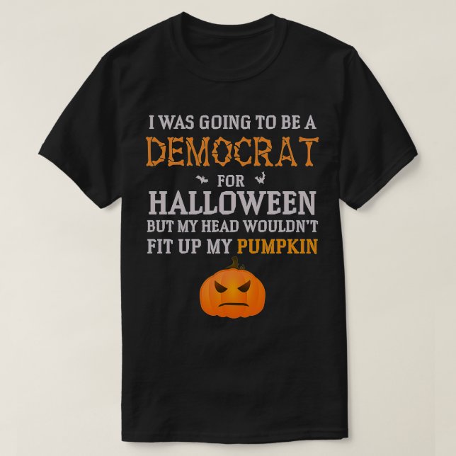 T-shirt J'allais être démocrate pour Halloween - Drôle (Design devant)