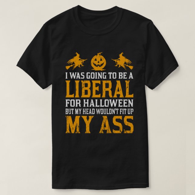 T-shirt j'allais être un libéral pour halloween drôle (Design devant)