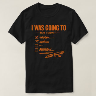T-shirt  J'allais Mais Je N'ai Pas Fait Unisexe Drôle