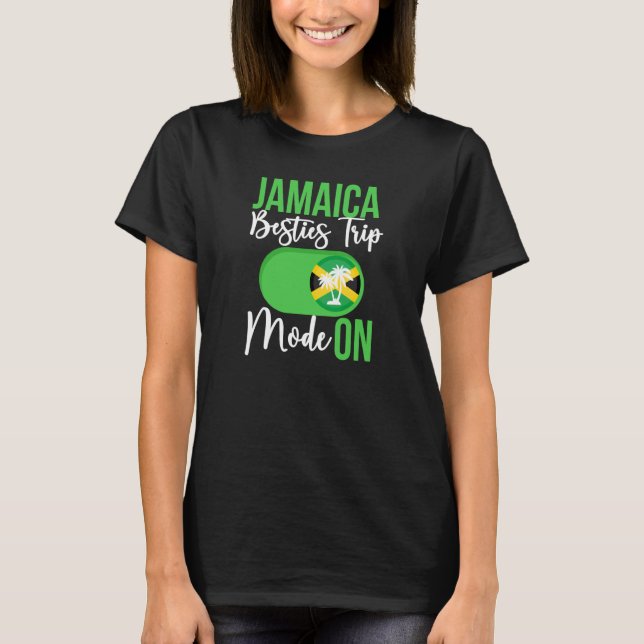 T-shirt Jamaica Besties Trip Mode ON Jamaica Best Friend V (Devant)