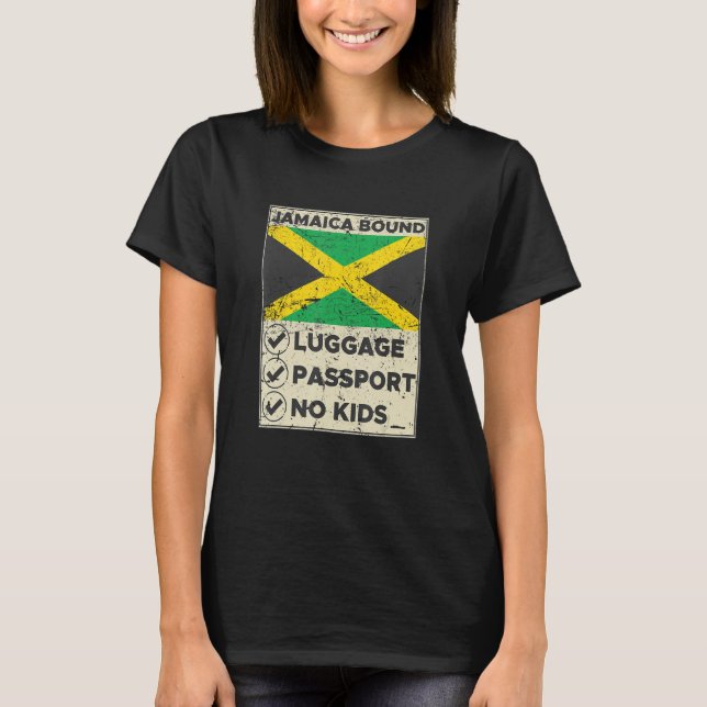 T-shirt Jamaica Bound Luggage Passport No Kids Travel Clot (Devant)