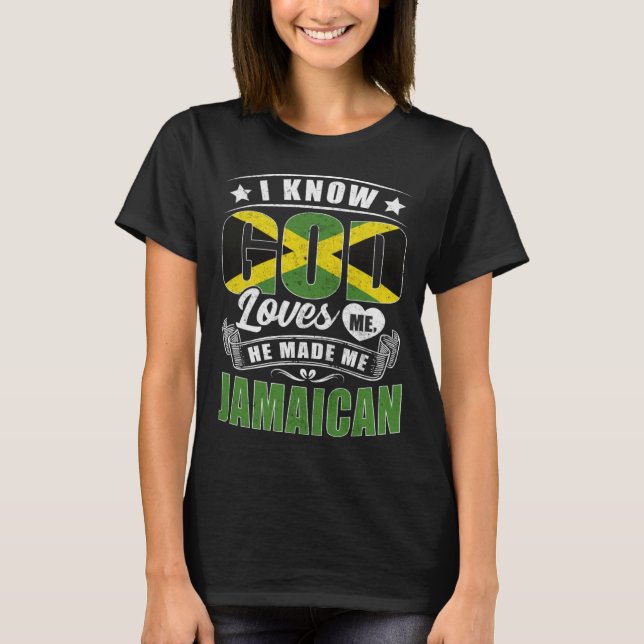 T-shirt Jamaica Flag God Loves Me  Jamaicans (Devant)