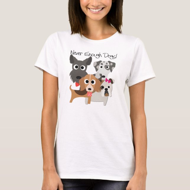 T-shirt Jamais Assez De Chiens (Devant)