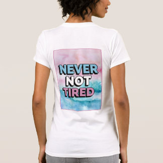 T-shirt Jamais Fatigué