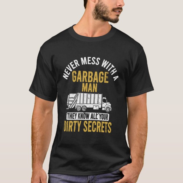 T-shirt Jamais Mess Avec Un Garbage Man Drôle Truck Trash  (Devant)