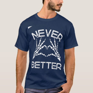 T-shirt Jamais mieux à la main Skeleton Halloween