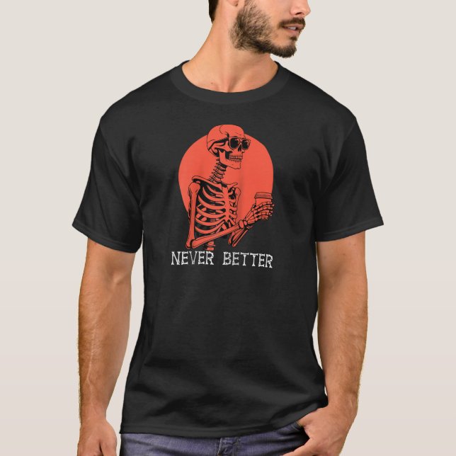 T-shirt Jamais mieux Skull Skeleton Boire café Hallow (Devant)
