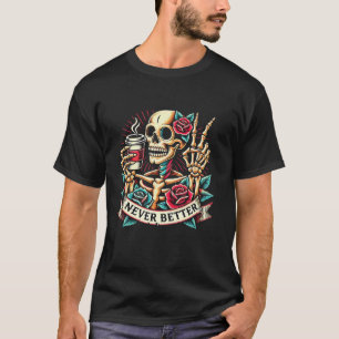 T-shirt Jamais Mieux Squelette Boire Café Halloween Co
