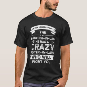 T-shirt Jamais Ne Sous-Estime Frère En Droit A Soeur À La