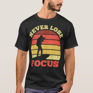 T-shirt Jamais perdu Focus Cameraman Photographie Lover Ph
