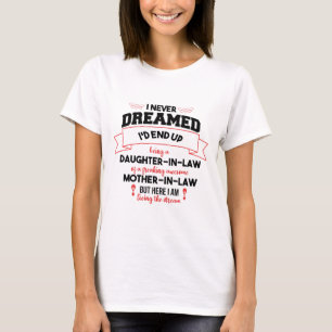 T-SHIRT  JAMAIS RÊVÉ- CADEAU POUR LA FILLE EN DROIT