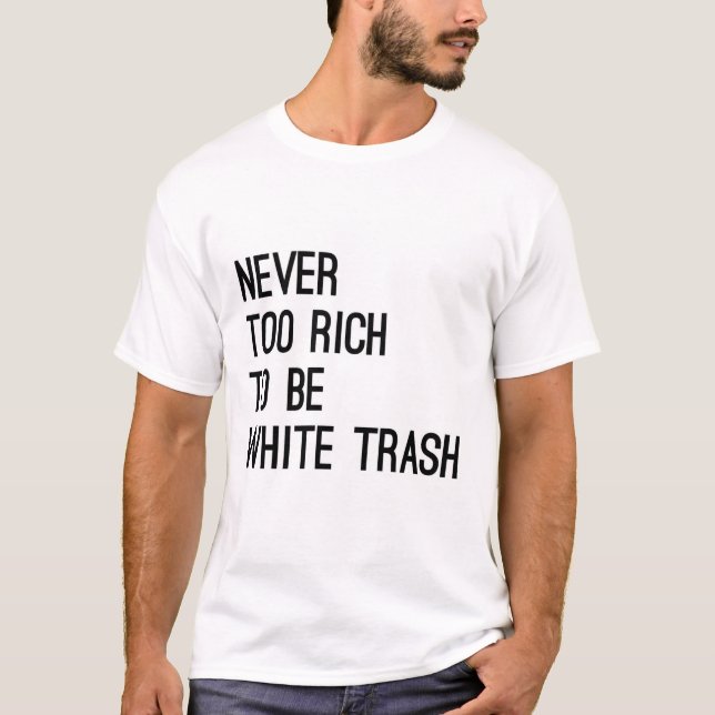 T-shirt Jamais trop riche pour être best-seller de slogan (Devant)