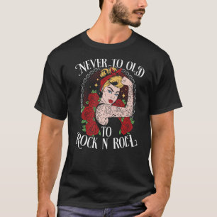 T-shirt Jamais Trop Vieux Pour Rock N´Roll Rockabilly Prem