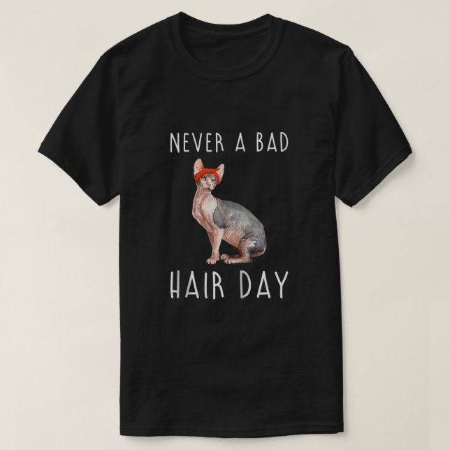 T-shirt Jamais Un Mauvais Cheveux Jour Sphynx Chat Trousse (Design devant)