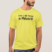 Jamais un moment mat dans Midworld