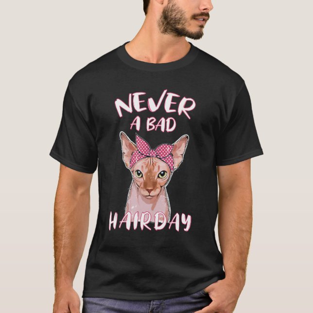 T-shirt Jamais Une Mauvaise Cheveux Sphynx Chat Sphynx Cha (Devant)