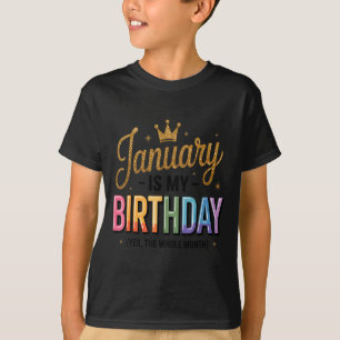 T-shirt Janvier est mon anniversaire oui tout le mois