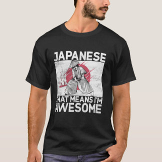 T-shirt Japonais ça veut dire que je suis génial Japonais
