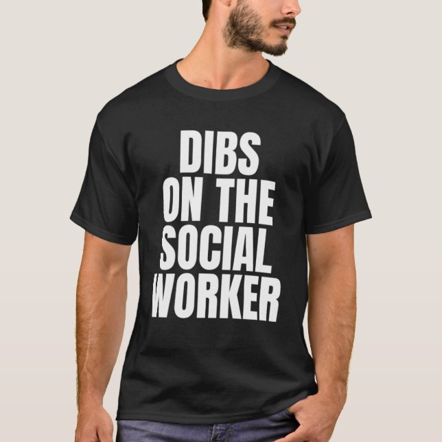 T-shirt J'appelle Dibs on Social Worker Job Career Work (Devant)