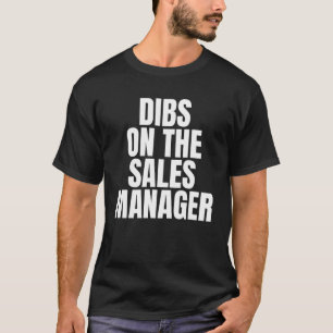 T-shirt J'appelle Dibs sur le responsable des ventes Trava