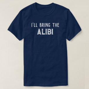 T-shirt "J'apporterai l'alibi" Fête de mariage