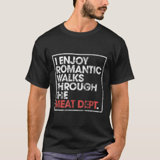 T-shirt J'Apprécie Les Longues Promenades Romantiques À Tr