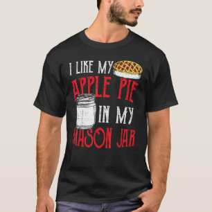 T-shirt Jar Cute J'Aime Ma Tarte À Pomme Dans Ma Tarte Mas
