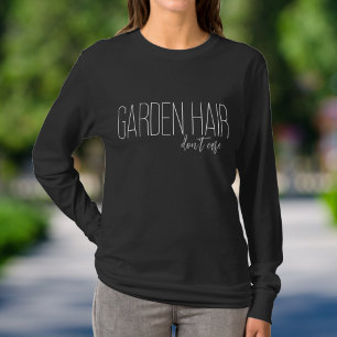 T-shirt Jardin Cheveux S'en Fout Typographie Blanche