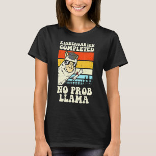 T-shirt Jardin d'enfants Terminé Pas de Prob Llama Dernièr
