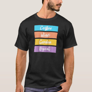 T-shirt Jardin drôle Répéter La vie de jardinage Amour des