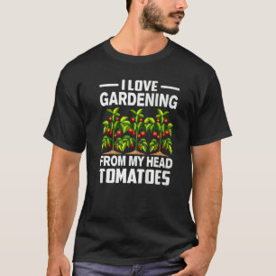 T-shirt Jardin Pun J'Aime Jardiner De Ma Tête Tomate