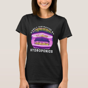 T-shirt Jardinage 4\Facilement distrait par l'hydroponie J